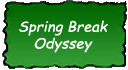 Spring Break Odyssey